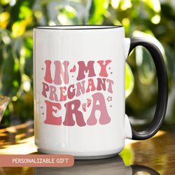 In My Pregnant Era Mug, Pregnant Mom Gift, Gender Reveal Mug, Baby Shower Gift, New Mom Mug, New Baby Gift for Mommy