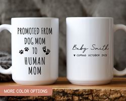 Best Dog  Mom Promoted To Human Mom, Pregnancy Announcement, First Time Mom Gift, New Mom Gift, Human Mommy Mug, Dog Mom