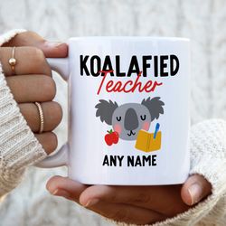 Koalafied Teacher Mug   Personalised Gift, Graduation Gift For New Teacher, Congratulations Gift, Best Teacher Gift