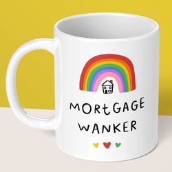 Mortgage Wanker Mug undefined undefined Funny New Home Gift, New House, Mortgage Wankers, Housewarming Gift, First Time Buyer, New Home Gi