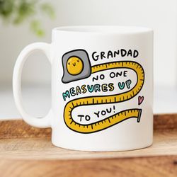 Personalised Grandad Mug   Personalised Gift, No One Measures Up To You, Birthday Gift, Fathers Day Gift