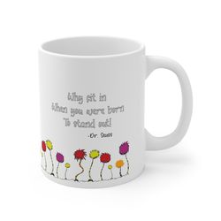 why fit in when you were born to stand out quote mug, dr. seuss quote mug, lorax trees mug, inspirational quote mug