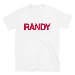 Randy - T-Shirt