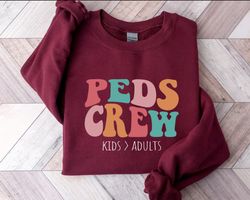 peds crew pediatric nurse gift, peds nurse sweatshirt, peds rn shirt childrens nurse, pediatric nurses week shirt, peds