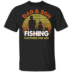 Dad And Son Fishing Partners For Life T-Shirt Fishing Lover