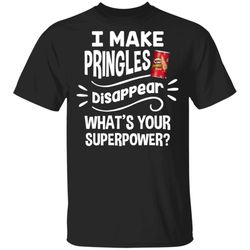 I Make Pringles T-shirt Disappear Whats Your Superpower Tee