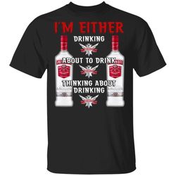 Im Either Drinking Smirnoff T-shirt Vodka Addict Tee