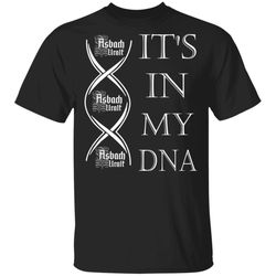 Its In My DNA Asbach Uralt T-shirt Brandy Addict Tee