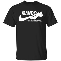 Mando This Is The Dad T-shirt The Mandalorian Swoosh Tee