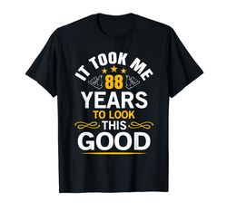 Adorable 88th Birthday Design Took Me 88 Years Old Birthday Gift T-Shirt