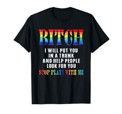 Adorable Bitch I Will Put You In A Trunk And Help People Look For You T-Shirt