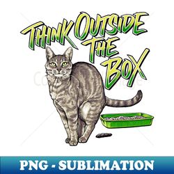 think outside the box cat - png transparent sublimation file - transform your sublimation creations