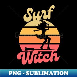 Surf Witch - PNG Sublimation Digital Download - Create with Confidence