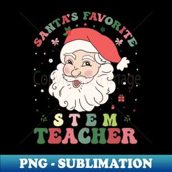 Santa's Favorite STEM Teacher Retro Groovy Christmas Xmas - Exclusive PNG Sublimation Download - Perfect for Sublimation Art