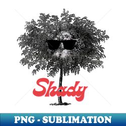 Shady Tree - Trendy Sublimation Digital Download - Add a Festive Touch to Every Day