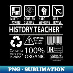 History Teacher - Multitasking - High-Quality PNG Sublimation Download - Add a Festive Touch to Every Day