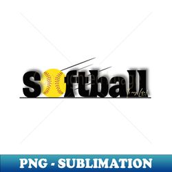 Softball Is My Life - Digital Sublimation Download File - Create with Confidence