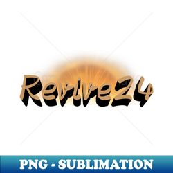 2024 To bring back to life to renew or to restore This could signify a fresh start revitalization and a positive change - Sublimation-Ready PNG File - Perfect for Sublimation Mastery
