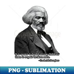 Frederick Douglass Inspirational Quote Black History Month - Professional Sublimation Digital Download - Defying the Norms