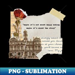 Vintage landscape photo Collage aesthetic scrapbooking maybe its not about happy ending maybe its about the story typewriter quote - PNG Sublimation Digital Download - Unleash Your Creativity