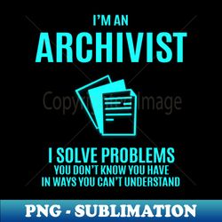 Archivist - Sublimation-Ready PNG File - Unleash Your Creativity