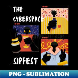 The Cyberspace Sipfest - Instant Sublimation Digital Download - Instantly Transform Your Sublimation Projects