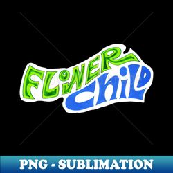 flower child - professional sublimation digital download - stunning sublimation graphics