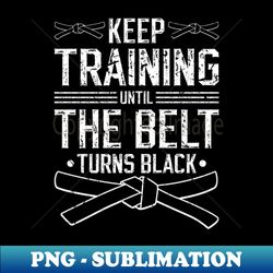 Judo Black Belt Motivational Martial Arts - Vintage Sublimation PNG Download - Instantly Transform Your Sublimation Projects