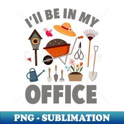 Ill Be In My Office - High-Quality PNG Sublimation Download - Unleash Your Creativity