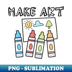 Make art - PNG Transparent Sublimation Design - Defying the Norms