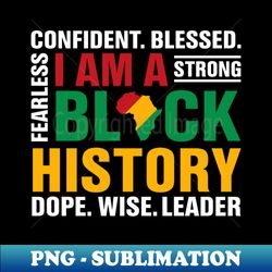 Im a Black History Dope Wise Leader - Black History Month - Elegant Sublimation PNG Download - Boost Your Success with this Inspirational PNG Download