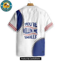 Baseball Basic Killin Me Smalls Hawaiian Shirt 1
