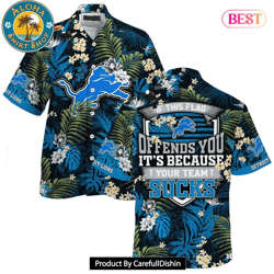 HOT TREND Detroit LionsHawaiian Shirt With Tropical Pattern If This Flag Offends You Its Because You Team Sucks 1
