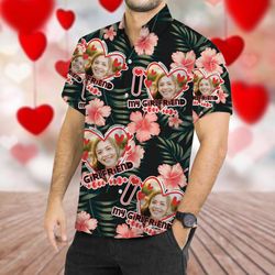 I Love My Girlfriend Summer Shirt, Custom Photo Tropical