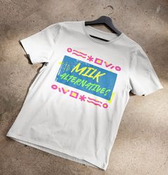 Milk Alternatives 90s T-Shirt
