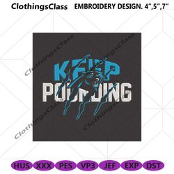 Keep Pounding Carolina Panthers logo Embroidery, Carolina Panthers Machine Embroidery file
