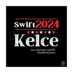 Funny Swift Kelce 2024 Election SVG Chiefs Football Team File, Sunday Football Digital Download File