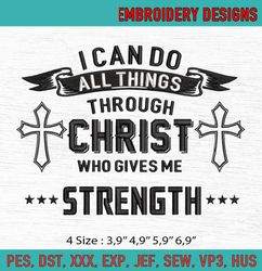 I Can Do All Things Through Christ Who Gives Me Strength Machine Embroidery Digitizing Design File