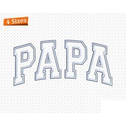 Papa Embroidery Design, Papa Arched Machine Embroidery Files, 60