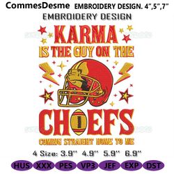 Karma Is The Guy On The Chiefs Coming Straight Home To Me Embroidery