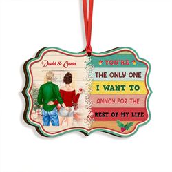 Couple Want To Annoy For The Rest Of My Life Personalized Ornament