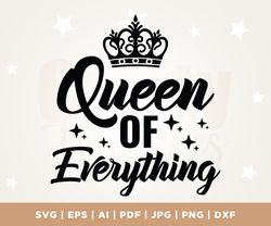 Special lady Svg, T-shirt design, Mug sublimation, Digital cut file, Princess Crown SVG, Queen of Everything SVG, Glitte