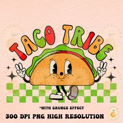 Taco Tribe PNG, Digital Download Shirt Designs taco png,Cinco de Mayo png,Western png,Taco Sublimation,Trendy designs,Re