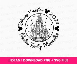 Making Family Memories Svg, Family Trip 2024 Svg, Magical Kingdom Svg, Family Vacation Svg, Vacay Mode, Png Svg Files Fo