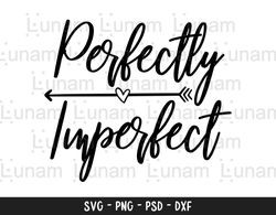 Perfectly Imperfect SVG, Christian svg, dxf, png instant download, Blessed Mama SVG for Cricut and Silhouette, Mom Quote