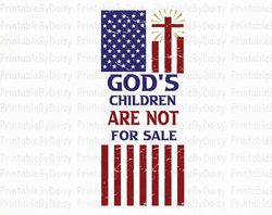 gods children are not for sale svg, funny quote gods children svg, patriotic flag svg, independence day svg, vintage chi