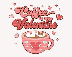 Coffee Is My Valentine Svg, Mouse Coffee Svg, Funny Valentines Day, Valentine Coffee Svg, Valentines Day, Retro Valentin