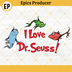 I Love Dr Seuss SVG, One Fish Two Fish Red Fish Blue Fish SVG PNG DXF EPS