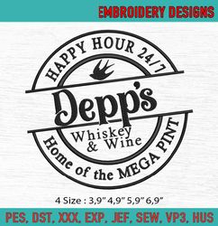 Happy Hour 24 7 Depps Whiskey And Wine Home Of The Mega Pint Johnny Depp Machine Embroidery