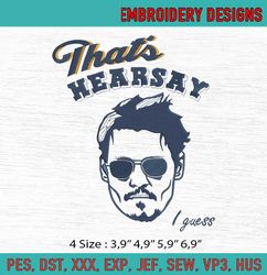 Johnny Depp Thats Hearsay I Guess Machine Embroidery Digitizing Design File